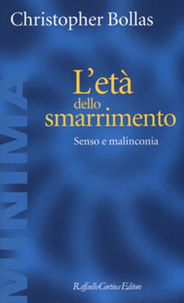 L'età dello smarrimento. Senso e malinconia - Librerie.coop L'età dello smarrimento. Senso e malinconia - Librerie.coop
