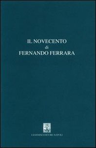 Il Novecento di Fernando Ferrara - Librerie.coop Il Novecento di Fernando Ferrara - Librerie.coop
