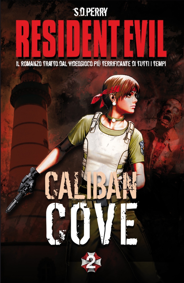 Resident Evil - Book 2 - Caliban Cove - Librerie.coop Resident Evil - Book 2 - Caliban Cove - Librerie.coop