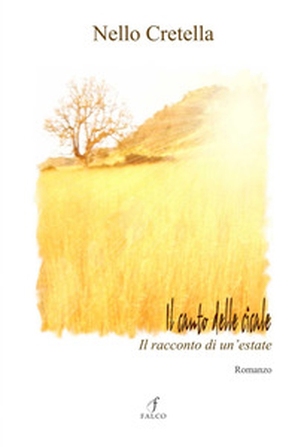 Il canto delle cicale. Il racconto di un'estate - Librerie.coop