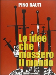 Le idee che mossero il mondo - Librerie.coop Le idee che mossero il mondo - Librerie.coop