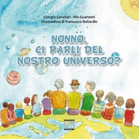 Nonno, ci parli del nostro universo? - Librerie.coop