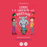 Ettore e il labirinto del Vegotauro - Librerie.coop Ettore e il labirinto del Vegotauro - Librerie.coop
