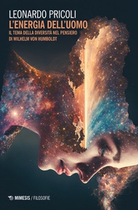 L'energia dell'uomo. Il tema della diversità nel pensiero di Wilhelm von Humboldt - Librerie.coop
