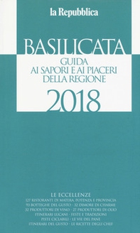 Basilicata. Guida ai sapori e ai piaceri della regione 2018 - Librerie.coop