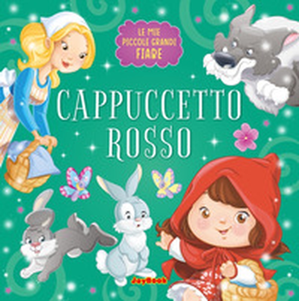Cappuccetto Rosso - Librerie.coop Cappuccetto Rosso - Librerie.coop