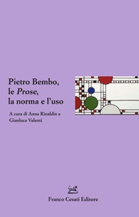 Pietro Bembo, le Prose, la norma e l'uso - Librerie.coop