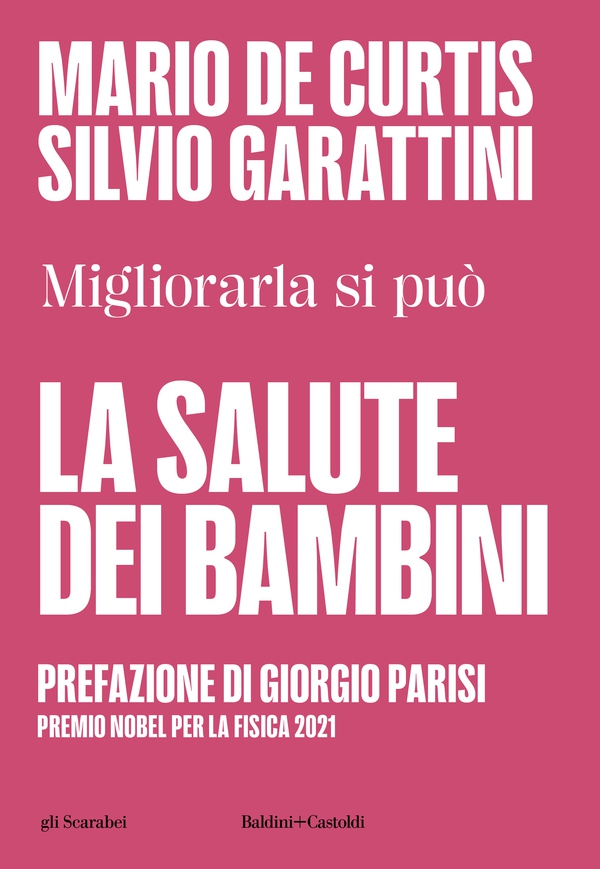LA SALUTE DEI BAMBINI. Migliorarla si può - Librerie.coop LA SALUTE DEI BAMBINI. Migliorarla si può - Librerie.coop