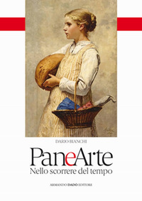 Pane e arte. Nello scorrere del tempo - Librerie.coop Pane e arte. Nello scorrere del tempo - Librerie.coop