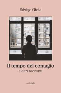 Il tempo del contagio e altri racconti - Librerie.coop