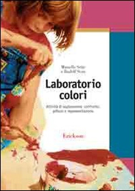 Laboratorio colori. Attività di esplorazione, confronto, pittura e rappresentazione - Librerie.coop