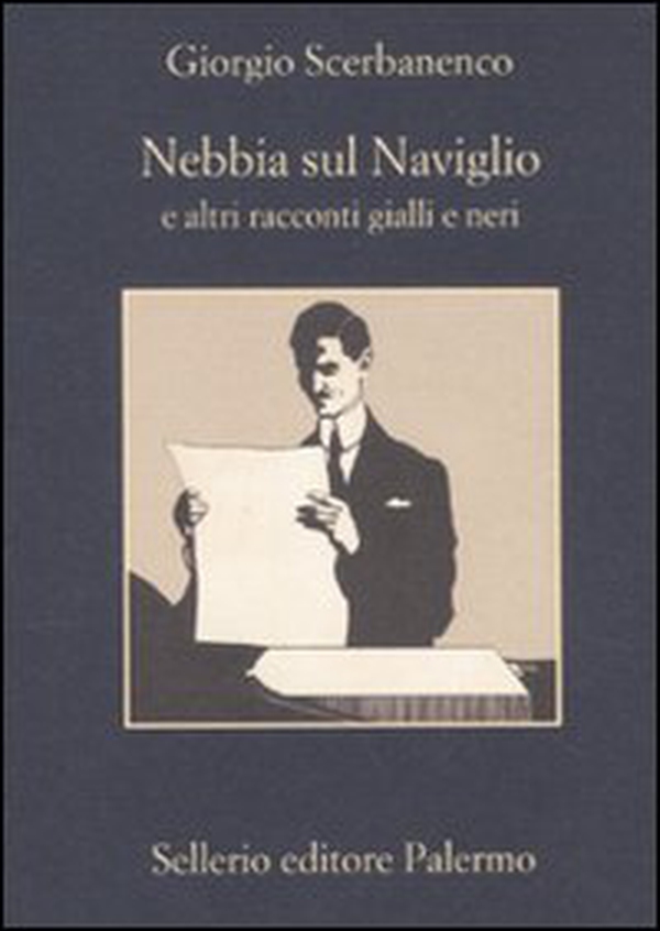Nebbia sul naviglio e altri racconti gialli e neri - Librerie.coop Nebbia sul naviglio e altri racconti gialli e neri - Librerie.coop
