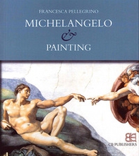 Michelangelo & painting - Librerie.coop Michelangelo & painting - Librerie.coop