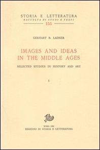 Images and ideas in the Middle Ages. Selected studies in history and art - Librerie.coop