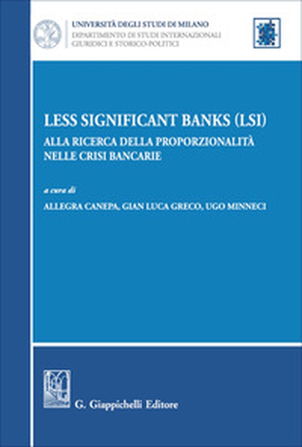 Less Significant Banks (LSI). Alla ricerca della proporzionalità nelle crisi bancarie - Librerie.coop