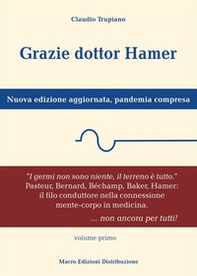 Grazie dottor Hamer. Nuova edizione aggiornata, pandemia compresa - Vol. 1 - Librerie.coop