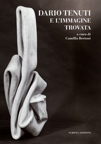 Dario Tenuti e l'immagine ritrovata - Librerie.coop Dario Tenuti e l'immagine ritrovata - Librerie.coop