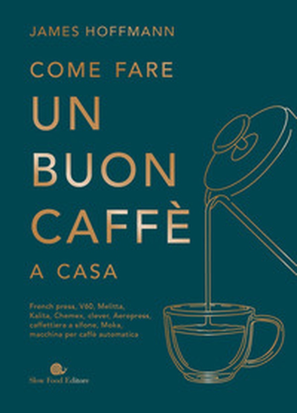 Come fare un buon caffè a casa - Librerie.coop Come fare un buon caffè a casa - Librerie.coop