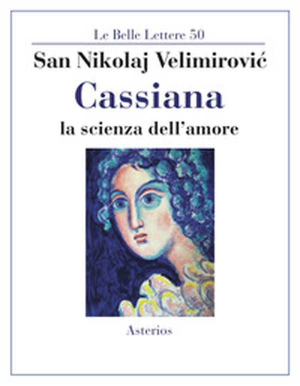 Cassiana. La scienza dell'amore - Librerie.coop Cassiana. La scienza dell'amore - Librerie.coop