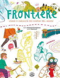 Frontiere. Storie e curiosità dei confini del mondo - Librerie.coop