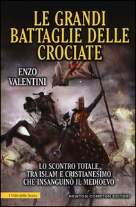 Le grandi battaglie delle Crociate - Librerie.coop