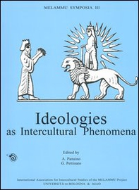 Melammu Symposia III. Ideologies as intercultural phenomena. Proceedings of the third annual symposium (Chicago, 27-31 October 2000) - Librerie.coop