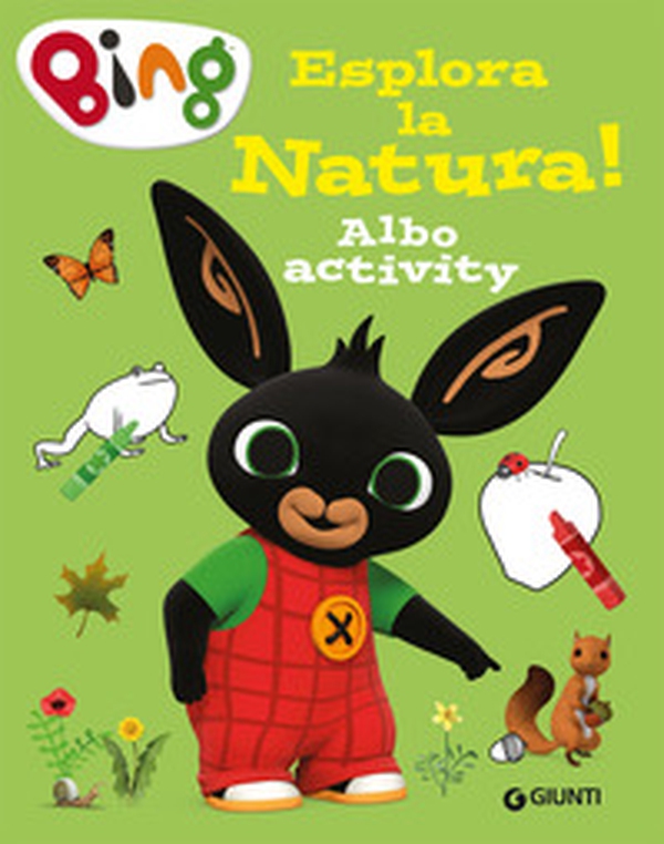 Esplora la natura! Bing. Albo activity - Librerie.coop