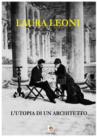 L'utopia di un architetto - Librerie.coop