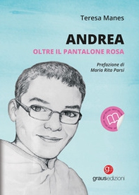 Andrea oltre il pantalone rosa - Librerie.coop Andrea oltre il pantalone rosa - Librerie.coop