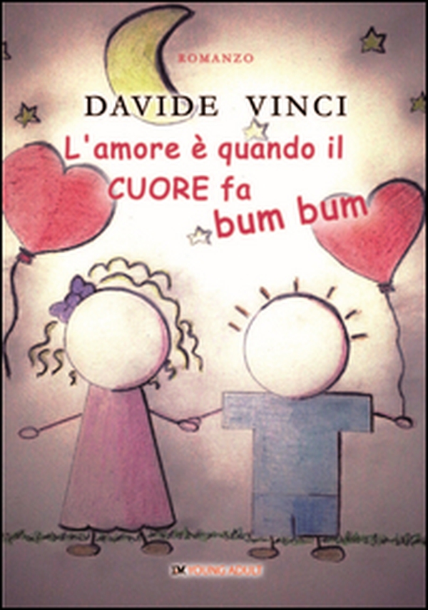 L'amore è quando il cuore fa bum bum - Librerie.coop L'amore è quando il cuore fa bum bum - Librerie.coop