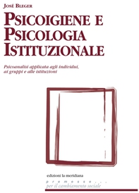 Psicoigiene e Psicologia Istituzionale - Librerie.coop