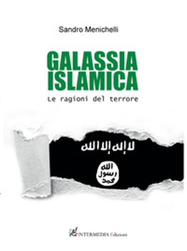 Galassia islamica. Le ragioni del terrore - Librerie.coop Galassia islamica. Le ragioni del terrore - Librerie.coop