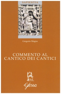 Commento al Cantico dei cantici. Testo latino a fronte - Librerie.coop