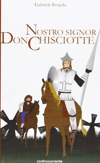 Nostro signor don Chisciotte - Librerie.coop