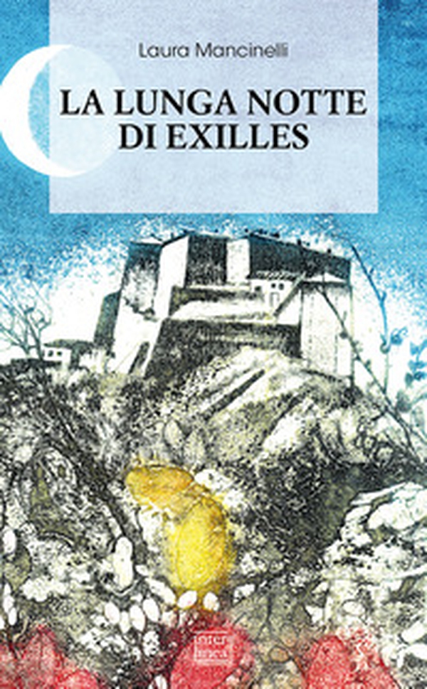 La lunga notte di Exilles - Librerie.coop La lunga notte di Exilles - Librerie.coop