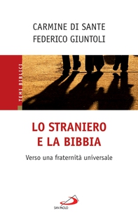 Lo straniero e la Bibbia. Verso una fraternità universale - Librerie.coop Lo straniero e la Bibbia. Verso una fraternità universale - Librerie.coop