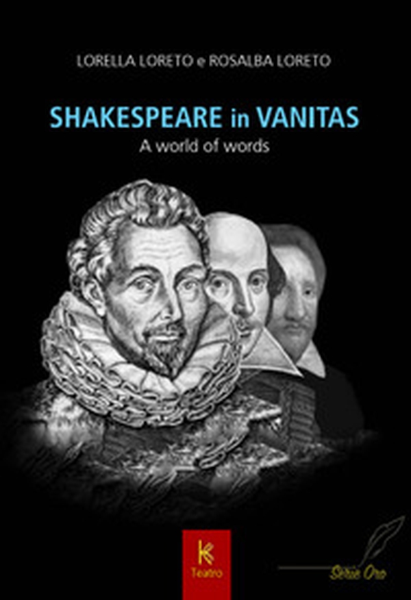 Shakespeare in vanitas. A world of words - Librerie.coop Shakespeare in vanitas. A world of words - Librerie.coop