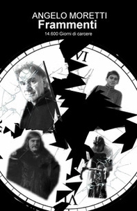 Frammenti. 14.600 Giorni di carcere - Librerie.coop