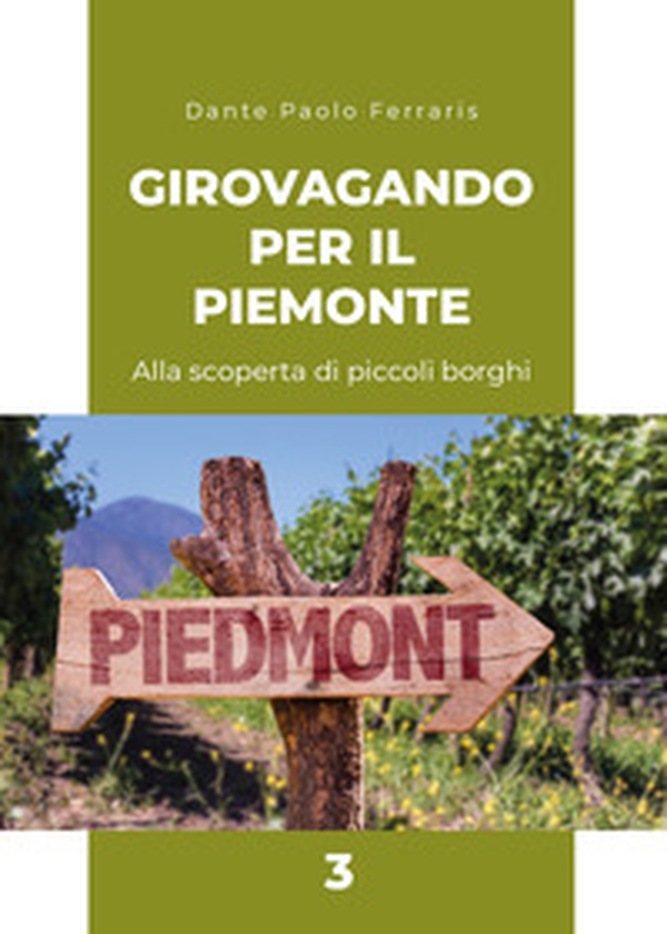 Girovagando per il Piemonte. Alla scoperta di piccoli borghi - Librerie.coop Girovagando per il Piemonte. Alla scoperta di piccoli borghi - Librerie.coop