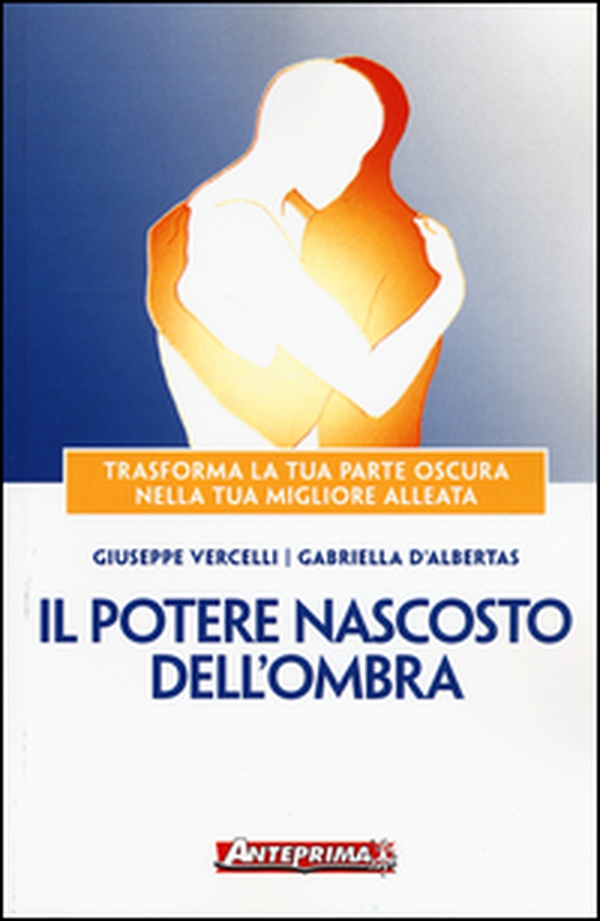 Il potere nascosto dell'ombra. Trasforma la tua parte oscura nella tua migliore alleata - Librerie.coop Il potere nascosto dell'ombra. Trasforma la tua parte oscura nella tua migliore alleata - Librerie.coop