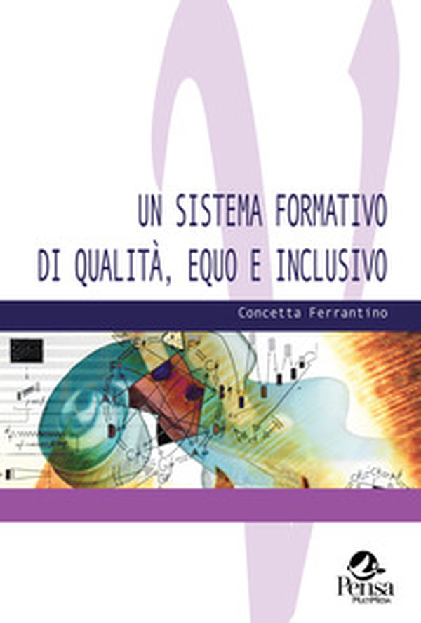 Un sistema formativo di qualità, equo e inclusivo - Librerie.coop Un sistema formativo di qualità, equo e inclusivo - Librerie.coop