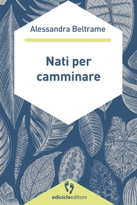 Nati per camminare - Librerie.coop