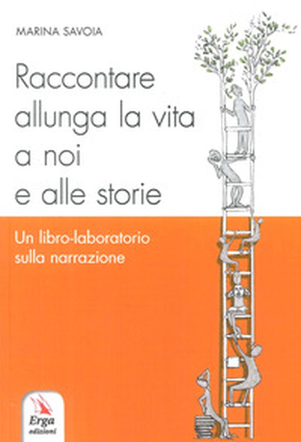 Raccontare allunga la vita a noi e alle storie. Un libro-laboratorio sulla narrazione - Librerie.coop Raccontare allunga la vita a noi e alle storie. Un libro-laboratorio sulla narrazione - Librerie.coop