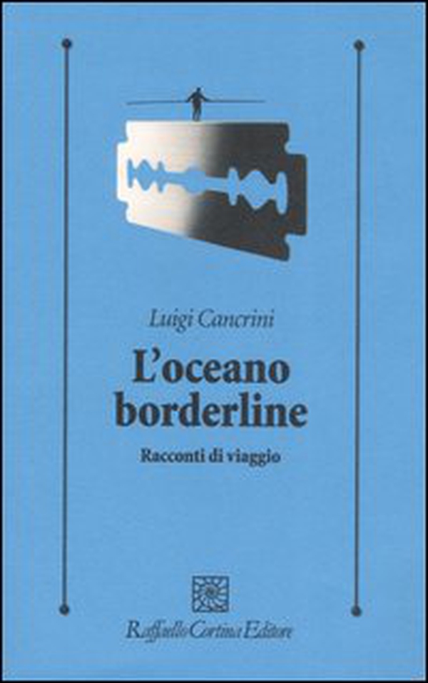 L'oceano borderline. Racconti di viaggi - Librerie.coop L'oceano borderline. Racconti di viaggi - Librerie.coop