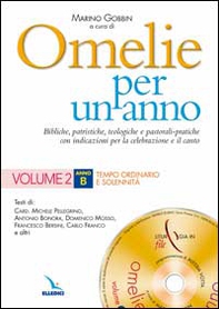 Omelie per un anno. Bibliche, teologiche e pastorali-pratiche con indicazioni per la celebrazione e il canto. Anno «B» - Vol. 2 - Librerie.coop