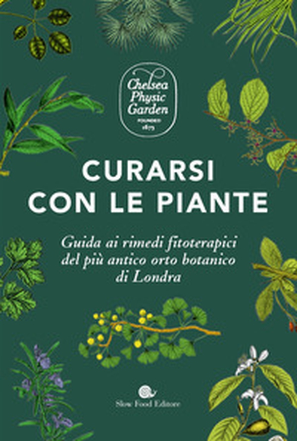 Curarsi con le piante. Giuda ai rimendi fitoterapici del più antico orto botanico di Londra - Librerie.coop Curarsi con le piante. Giuda ai rimendi fitoterapici del più antico orto botanico di Londra - Librerie.coop