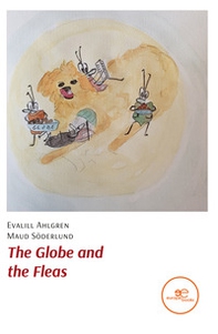 The globe and the fleas - Librerie.coop
