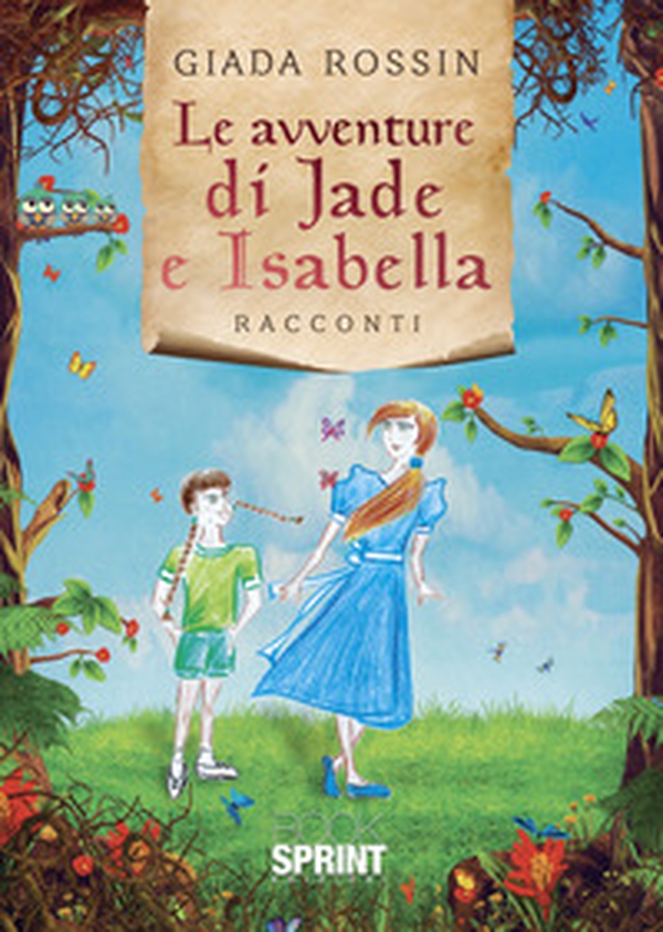 Le avventure di Jade e Isabella - Librerie.coop Le avventure di Jade e Isabella - Librerie.coop