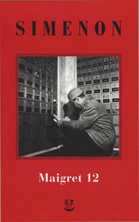 I Maigret: Maigret e i vecchi signori-Maigret e il ladro indolente-Maigret e le persone perbene-Maigret e il cliente del sabato-Maigret e il barbone - Vol. 12 - Librerie.coop