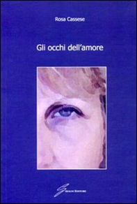 Gli occhi dell'amore - Librerie.coop